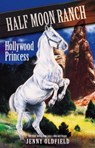 Hollywood Princess - Jenny Oldfield - 9781444905700
