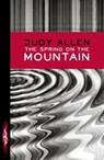 The Spring On The Mountain - Judy Allen - 9781444905953