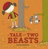 A Tale of Two Beasts - ROBERTON,  Fiona - 9781444916737