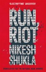 Run, Riot - Nikesh Shukla - 9781444940688