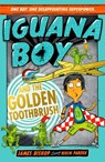 Iguana Boy and the Golden Toothbrush - James Bishop - 9781444950960