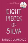 Eight Pieces of Silva - Patrice Lawrence - 9781444954746