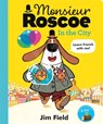 Monsieur Roscoe in the City - Jim Field - 9781444955972