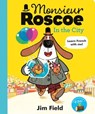Monsieur Roscoe in the City - Jim Field - 9781444955996
