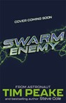 Swarm Enemy - Tim Peake ; Steve Cole - 9781444960877