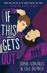 If This Gets Out - Sophie Gonzales ; Cale Dietrich - 9781444963793