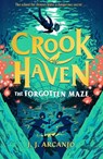 Crookhaven: The Forgotten Maze - J.J. Arcanjo - 9781444965759