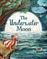 The Underwater Moon - Sandra Dieckmann - 9781444970012
