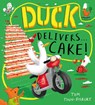 Duck Delivers . . . Cake! - Tom Tinn-Disbury - 9781444976359