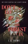Don't Let The Forest In - CG Drews - 9781444978049