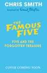 The New Famous Five: Five and the Forgotten Treasure - Chris Smith - 9781444978728