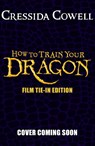 How to Train Your Dragon 2025 FILM TIE-IN EDITION - Cressida Cowell - 9781444980011