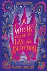 A Witch's Guide to Love and Deception - Aamna Qureshi - 9781444982374