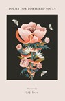 Poems for Tortured Souls - Liz Ison - 9781444983784