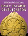 Great Civilisations: Early Islamic Civilisation - Catherine Chambers - 9781445134109