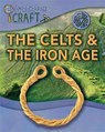 Discover Through Craft: The Celts and the Iron Age - Dr Jen Green - 9781445137490