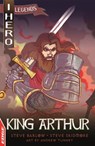 EDGE: I HERO: Legends: King Arthur - Steve Barlow ; Steve Skidmore - 9781445152318