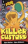 EDGE: I HERO: Toons: Killer Custard - Steve Barlow ; Steve Skidmore - 9781445159300
