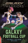 EDGE: Galaxy Warriors: Galaxy Football Cup - BARLOW,  Steve ; Skidmore, Steve - 9781445159867