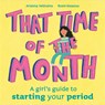 That Time of the Month - Rosie Kessous - 9781445178363