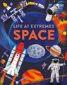 Life at Extremes: Space - Josy Bloggs - 9781445184913