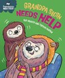 Experiences Matter: Grandpa Sloth Needs Help - Sue Graves - 9781445192321