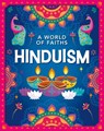A World of Faiths: Hinduism - Gianna Quaglia - 9781445195704