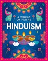 A World of Faiths: Hinduism - Gianna Quaglia - 9781445195704