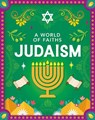 A World of Faiths: Judaism - Gianna Quaglia - 9781445195742
