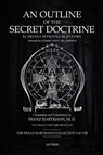 An Outline of The Secret Doctrine - Franz Hartmann - 9781445256733