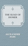The Illiad Of Homer - Alexander Pope - 9781445504384