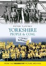Yorkshire People & Coal - Peter Tuffrey - 9781445605166
