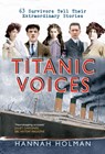 Titanic Voices - Hannah Holman - 9781445614434
