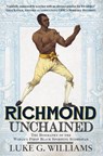 Richmond Unchained - Luke G. Williams - 9781445644899