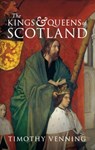 The Kings & Queens of Scotland - Timothy Venning - 9781445648194