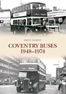 Coventry Buses 1948-1974 - David Harvey - 9781445651781