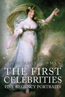 The First Celebrities - Peter James Bowman - 9781445677897