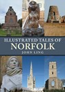 Illustrated Tales of Norfolk - John Ling - 9781445687926