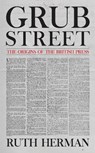 Grub Street - Ruth Herman - 9781445688848