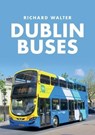 Dublin Buses - Richard Walter - 9781445691954