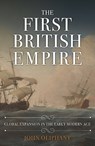 The First British Empire - John Oliphant - 9781445696805