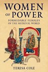 Women of Power - Teresa Cole - 9781445698748