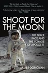 Shoot for the Moon - James Donovan - 9781445699073