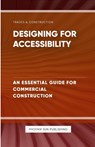 Designing for Accessibility - An Essential Guide for Commercial Construction - Ps Publishing - 9781446169049
