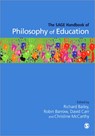 The SAGE Handbook of Philosophy of Education - BAILEY,  Richard ; Barrow, Robin ; Carr, David - 9781446270417