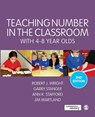 Teaching Number in the Classroom with 4-8 Year Olds - WRIGHT,  Robert J ; Stanger, Garry ; Stafford, Ann K. ; Martland, James - 9781446282694
