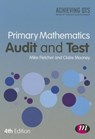 Primary Mathematics Audit and Test - Mike Fletcher ; Claire Mooney - 9781446282717