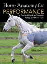 Horse Anatomy for Performance - Gillian Higgins ; Stephanie Martin - 9781446300961
