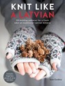 Knit Like a Latvian - Ieva (Author) Ozolina - 9781446306727
