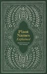 Plant Names Explained - Editors of David & (Author) Editors of David & Charles - 9781446313510
